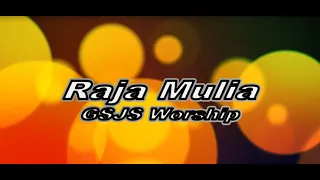 Lirik Raja Mulia (Jacqlien Celosse) | Cover by GSJS Worship | Ece Palentina