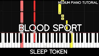 Sleep Token - Blood Sport (Medium Piano Tutorial)