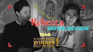 "Rebecca (1940)" Alfred Hitchcock's Greatest Work? Academy Awards Best Picture