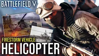 HELICOPTER in BFV - Firestorm Vehicle | BATTLEFIELD V