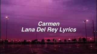 Carmen || Lana Del Rey Lyrics