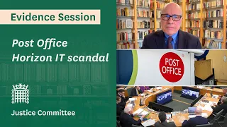 Post Office Horizon IT scandal - Justice Committee