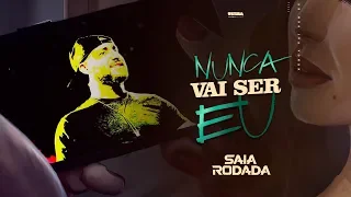 Raí Saia Rodada - Nunca Vai ser Eu (Clipe Oficial)