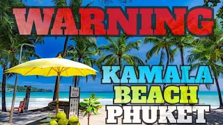 Why you should Not go to Kamala Beach Phuket