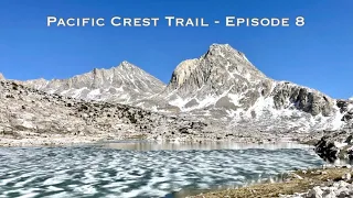 Pacific Crest Trail 2021 - Episode 8