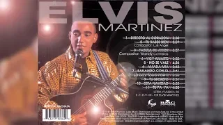 Elvis Martinez -  No Se Vale (Audio Oficial) álbum Musical Directo Al Corazon - 1999