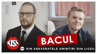 DACĂ BACUL S-AR DA DIN ADEVĂRATELE AMINTIRI DIN LICEU