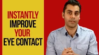 Bold Confidence: How To Instantly Improve Your Eye Contact