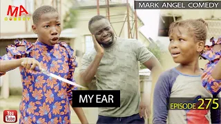 My Ear (Mark Angel Comedy) (Episode 275)