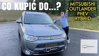 Mitsubishi Outlander PHEV - Hybryda -  "Co kupić do...?" odc.32 #wojtastv #mitsubishi #outlander