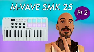 M-VAVE SMK-25 parte 2 | Configuración básica, recorrido por su programa y 1er mapeo |