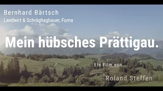 Bernhard Bärtsch - Mein hübsches Prättigau. Ein Film von Roland Steffen