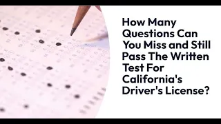 How Many Points Can You Miss and Still Pass The Written Test For California Driver's License?