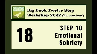 18 / Step 10 • Emotional Sobriety