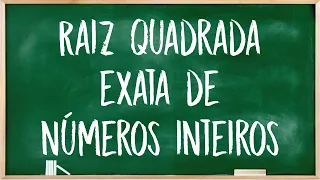 Raiz quadrada exata de números inteiros