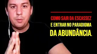 Como Sair da Escassez e Entrar no Paradigma da Abundância... | André Lima | EFT