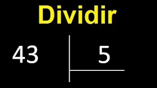 Dividir 43 entre 5 , division inexacta con resultado decimal  . Como se dividen 2 numeros