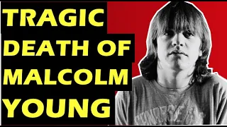 AC/DC  The Tragic Death of Malcolm Young