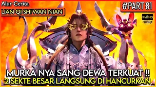 TAK ADA YANG BISA LOLOS DARI SANG DEWA PENGUASA !!- Alur Cerita Donghua #LQSWN PART 81