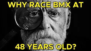 Why start BMX Racing at 48 years old!?