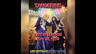 Led Zeppelin - Tangerine, Live in London, May 24, 1975