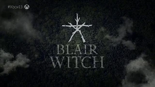 Blair Witch Game Reveal Trailer - E3 2019