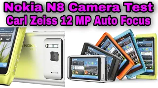Nokia N8 Camera Test And Photography || Nokia N8 Best Camera Carl Zeiss Optics Camera || Technology