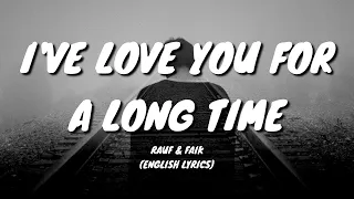 Rauf & Faik - я люблю тебя давно (I've love you for a long time) (English Translation Lyrics)