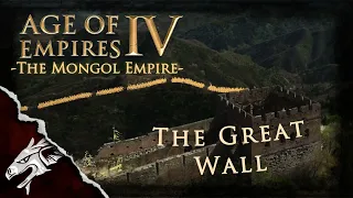 The Great Wall | The Mongol Empire Campaign Ep2 | Age of Empires IV