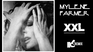 Mylène Farmer - XXL (IKS REMIX) 2021