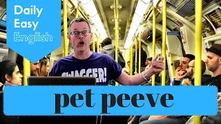 Learn English: Daily Easy English 1143: Pet peeve