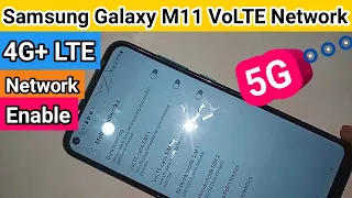 Samsung galaxy M11 VoLTE and 4G+ Network enable // VoLTE network problem fix