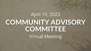 Community Advisory Committee Meeting (April 19, 2023)