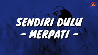 Sendiri Dulu - Merpati (Lirik with English translation)