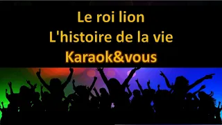 Karaoké Le roi lion - L'histoire de la vie