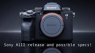 Sony A1II release and possible specs!