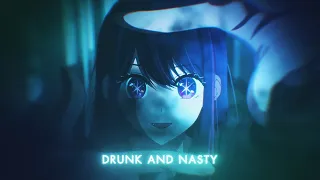 Drunk and nasty [AMV/EDIT]