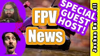 FPV News - DJI O4 Coming? No Air Units In Sight Yet! With ItsBlunty And Ciotti! - July 18, 2023