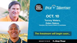 Honolulu City Council District 4 candidates Tommy Waters and Kaleo Nakoa join Spotlight Hawaii