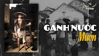 GÁNH NƯỚC - Cái Nghề Chỉ Mong Đủ 2 Bữa Cơm Của Dân Nghèo