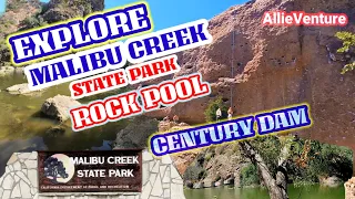 Malibu Creek state park hike + Rock pool + Century Dam | Explore with AllieVenture