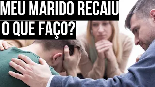 #andreresponde 08: Dependência Química: Meu marido recaiu, o que faço? | André Nunes Psicólogo