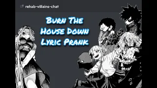 Burn The House Down BNHA (Villains) Lyric Prank