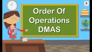 Order Of Operations - DMAS | Mathematics Grade 4 | Periwinkle