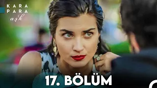 Kara Para Aşk 17. Bölüm (FULL HD)