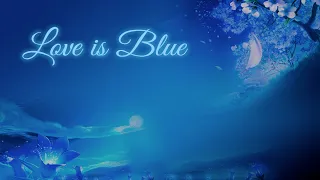 Love is Blue / Lyric Instrumental