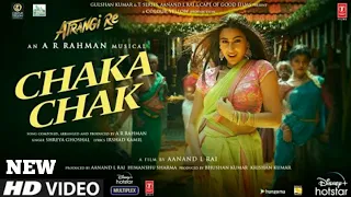 hi chaka chak hai tu Song : hi chaka chaka hu Mai | Chaka Chak Song Dhanush | Akshay K | Sara A,