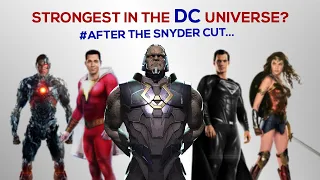 Strongest Beings in the DC Universe (After the Snyder Cut)