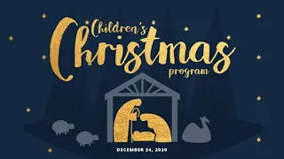 LIVE - Christmas KIDS 12/24/2020 Morning Star Church of Boise