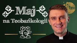 Co będzie się działo w maju na Teobańkologii?